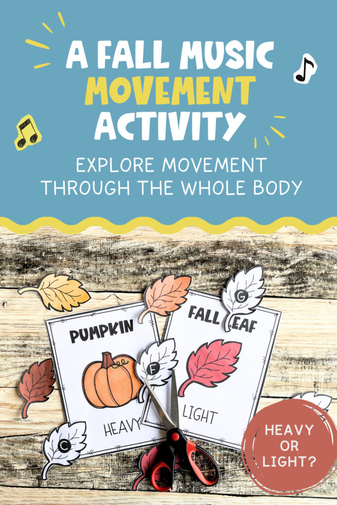 Fall music movement activity comparing a heavy pumpkin and a light fall leaf to explore contrasting movement qualities.